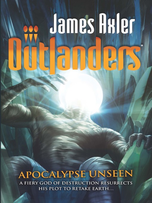 Title details for Apocalypse Unseen by James Axler - Available